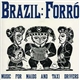 Various - Brazil: Forró: Music For Maids And Taxi Drivers